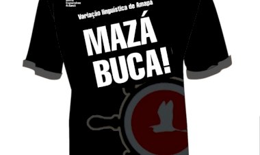 REDE DE COMUNICADORES CRIAM CAMISAS COM FRASES DA DIVERSIDADE LINGUÍSTICA DE AMAPÁ