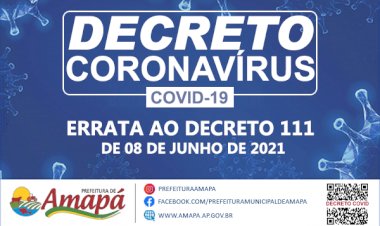 Prefeitura de Amapá divulga Errata ao Decreto 111