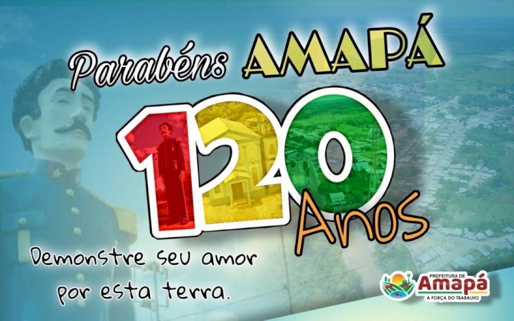 Governo do estado e prefeitura de Amapá realizam programação alusiva ao aniversário de 120 anos de Amapá