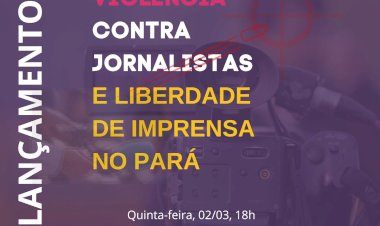 Pará lidera o ranking de violências contra jornalistas na Amazônia Legal   